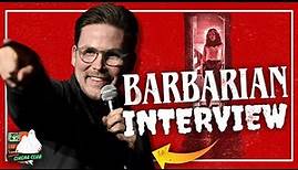 Barbarian - Interview with Writer/Director Zach Cregger (SPOILER ALERT)