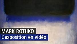 Mark Rothko, visite privée en vidéo de l’exposition à la fondation Louis Vuitton, YouTube