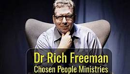 Dr. Rich Freeman - Chosen People Ministries