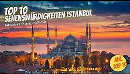 Top 10 Sehenswürdigkeiten Istanbul, Türkei