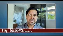 Jon Huertas: Humanist Actor & Director