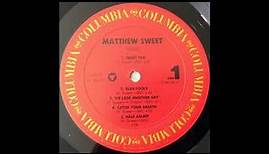 Matthew Sweet - Inside (Vinyl rip) Side 1