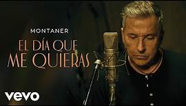 Ricardo Montaner - El Día Que Me Quieras (Video Oficial)