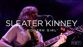 Sleater Kinney 'Modern Girl' | NPR MUSIC FRONT ROW