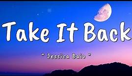 Jessica Baio - Take it Back (Lyrics) | Love shouldn't hurt this Bad | New TikTok Song |