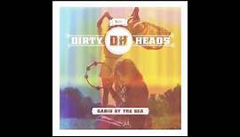 Dirty Heads - "Best of Us"
