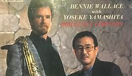 Bennie Wallace With Yosuke Yamashita - Brilliant Corners