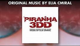 Piranha 3DD - Official Score Preview - ELIA CMIRAL