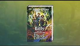 Billy und der geheimnisvolle Riese: Das erste Kinderbuch von Bestsellerautor Jamie Oliver