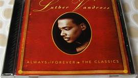 Luther Vandross - Always & Forever: The Classics