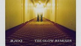 RJD2 - The Glow Remixes EP