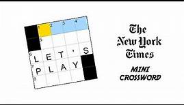 Let's Play the New York Times' mini crossword!