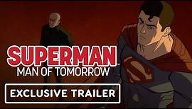 Superman: Man of Tomorrow - Exclusive Official Trailer