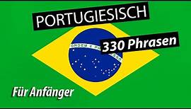 Portugiesisch lernen für Anfänger | 330 portugiesische Wörter und Phrasen | Deutsch-Portugiesisch A1