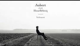 Jean-Louis Aubert feat. Michel Houellebecq - Isolement (Audio officiel)