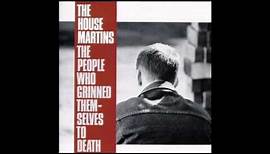 The People Who Grinned Themselves To Death by The Housemartins