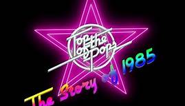 Top Of The Pops The Story Of 1985 ©BBC