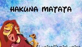 Hakuna Matata •• LYRICS [English]