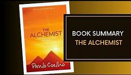 The Alchemist Complete Book Summary | Paulo Coelho | The Alchemist Book Summary