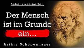 Wunderbare Zitate von Arthur Schopenhauer, die niemanden unbeteiligt lassen | Zitate zum Nachdenken