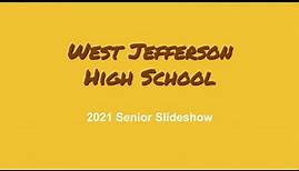 West Jefferson High school 2021 Senior Slideshow