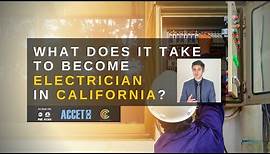 Electrician - What Does It Take to Become One In California