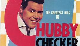 Chubby Checker - The 16 Greatest Hits