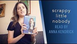 Anna Kendrick Reading Scrappy Little Nobody (Excerpt)