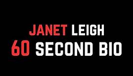 Janet Leigh: 60 Second Bio