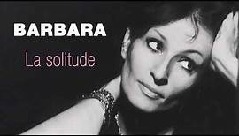 Barbara - La solitude (Audio Officiel)