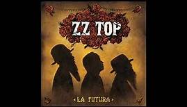 ZZ Top - La Futura - 01 - L'Album - 10 Titres - Hard Rock - 2012