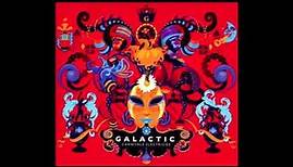 Move Fast (Feat. Mystikal & Mannie Fresh) by Galactic - Carnivale Electricos