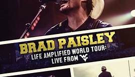 Brad Paisley - Life Amplified World Tour: Live From WVU