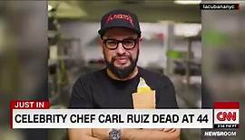 Celebrity chef Carl Ruiz dies at 44