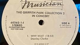 Stanley Clarke / Chick Corea / Joe Henderson / Freddie Hubbard / Lenny White – The Griffith Park Collection 2 In Concert (1983, Vinyl)