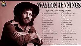 Waylon Jennings Greatest Hits - Best Songs Of Waylon Jennings