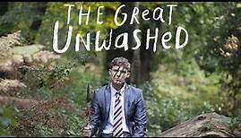 The Great Unwashed Trailer | 2019