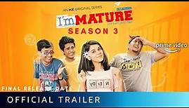 Immature Season 3 Trailer | Amazon Prime | Immature Season 3 Release Date | #immature3