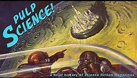 Pulp Science: A Brief History of Science Fiction Magazines