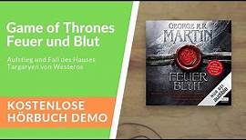 🎧Game of Thrones - Feuer und Blut: Aufstieg und Fall des Hauses Targaryen von Westeros–Hörbuch Demo