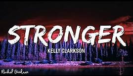 Kelly Clarkson - Stronger (Lyrics)