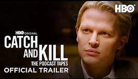 Catch and Kill: The Podcast Tapes | Official Trailer | HBO