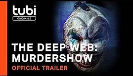 The Deep Web: Murdershow | Official Trailer | A Tubi Original