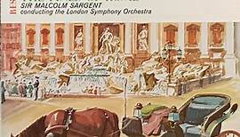 Respighi - Sir Malcolm Sargent, London Symphony Orchestra - The Fountains Of Rome / The Pines Of Rome