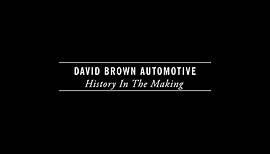 David Brown Automotive: History In The Making