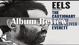 Eels - The Cautionary Tales of Mark Oliver Everett [Album Review]