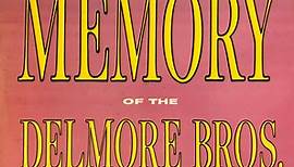 The Delmore Brothers - In Memory Of The Delmore Bros. Volume 2
