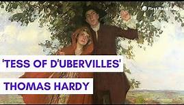 "Tess of d'Ubervilles" by Thomas Hardy: Plot, Characters and Themes *REVISION*