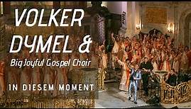In diesem Moment (Roger Cicero) - Volker Dymel & Big Joyful Gospel Choir
