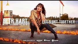Beth Hart - Let's Get Together (Fire On The Floor) 2016